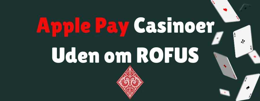 Apple Pay Casinoer Uden om ROFUS