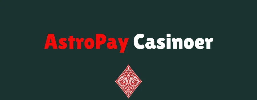 AstroPay Casinoer