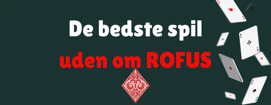 De bedste spil uden om ROFUS