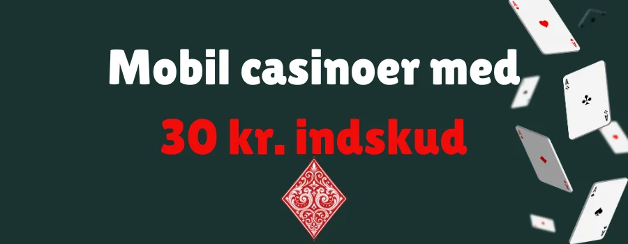 Mobil casinoer med 30 kr. indskud