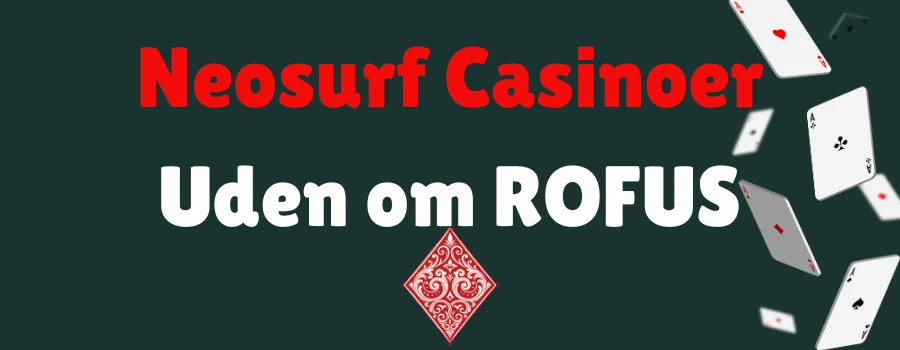 Neosurf Casinoer Uden om ROFUS