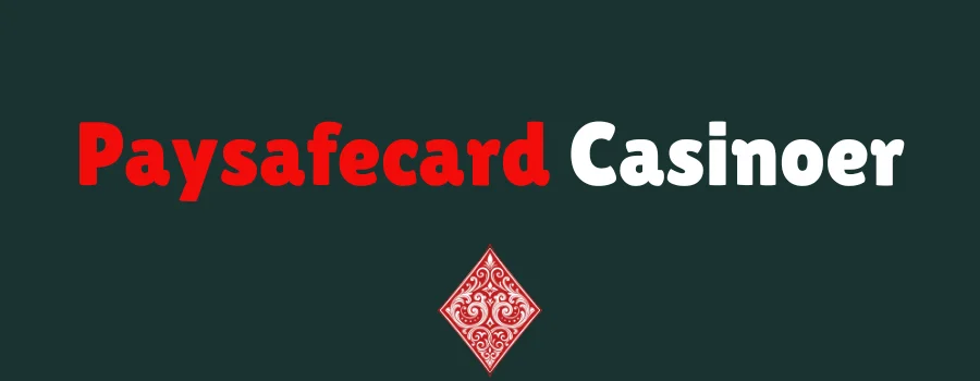 Paysafecard Casinoer